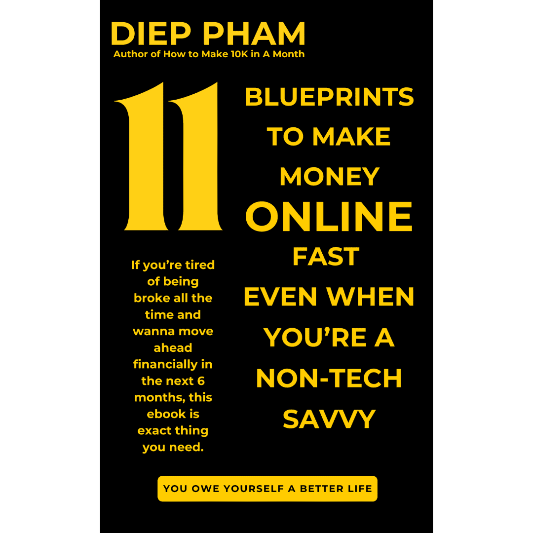 11 blueprints to make money online fast even when you're a non-tech savvy.