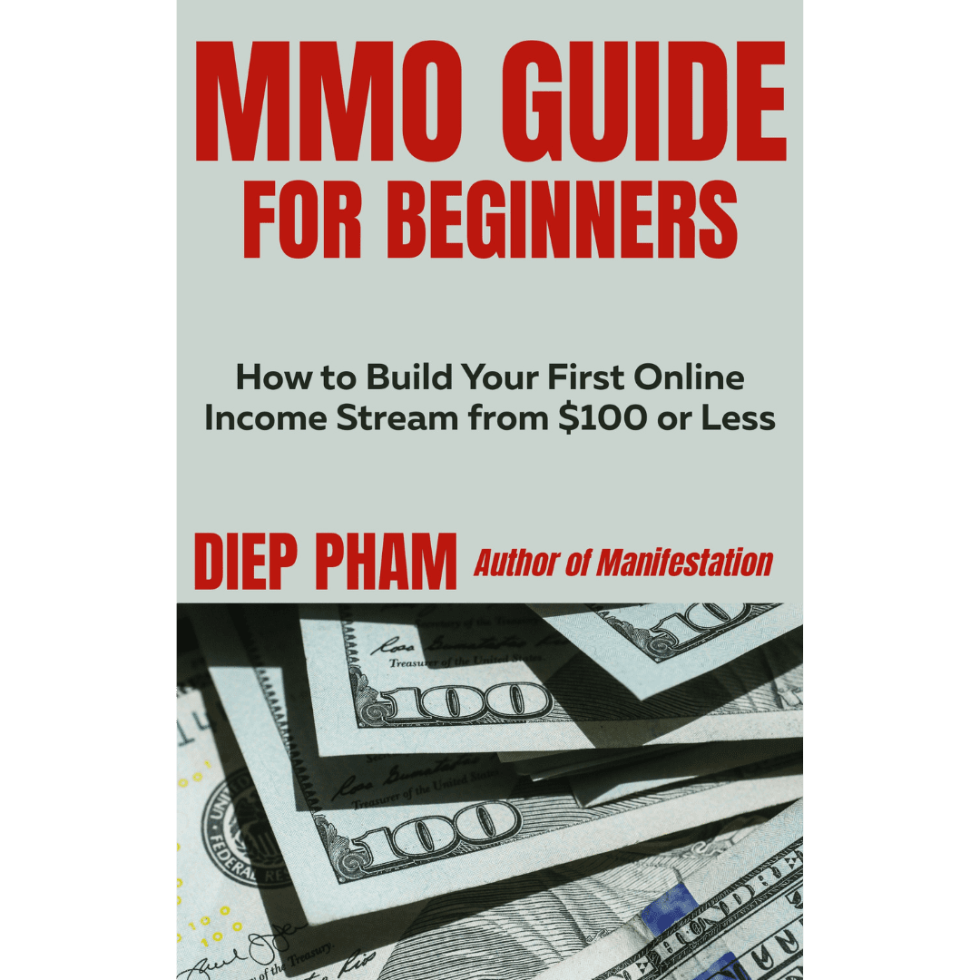 MMO for Beginners — How to Build Your First Online Income Stream from $100 or Less.