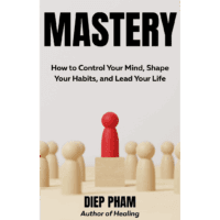 Mastery—How to Control Your Mind, Shape Your Habits, and Lead Your Life.