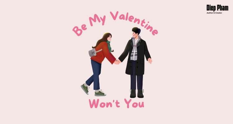 And now, be my Valentine DAILY AGAIN.