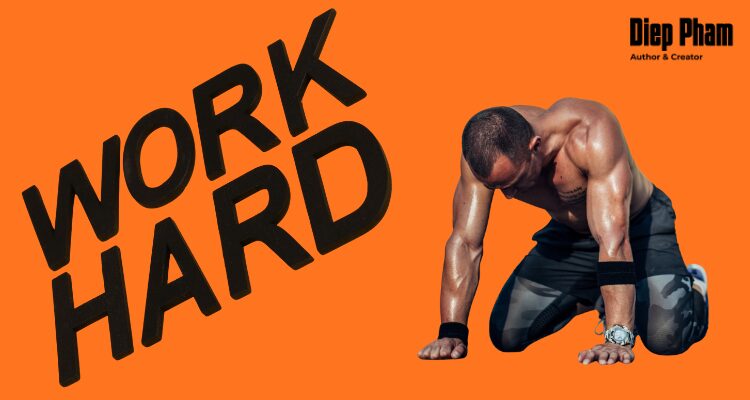 Work harder on yourself.